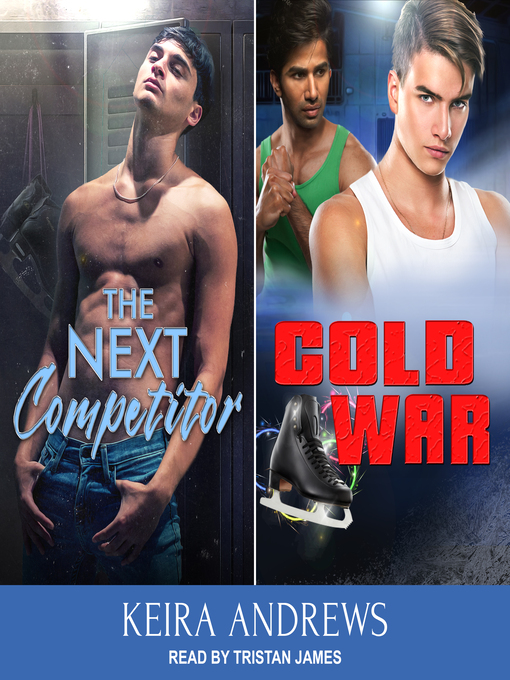 Title details for The Next Competitor & Cold War by Keira Andrews - Available